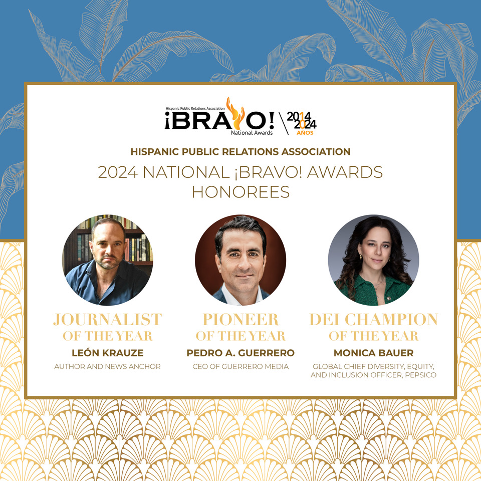 Award-winning journalist León Krauze, Hispanic Executive founder Pedro A. Guerrero, and PepsiCo’s Monica Bauer among this year’s honorees at the ¡BRAVO! Awards gala, hosted by news anchors Jeannette Reyes and Robert Burton.